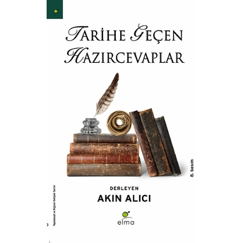 Tarihe Geçen Hazırcevaplar Akın Alıcı