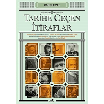 Tarihe Geçen Itiraflar Ömür Uzel