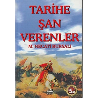 Tarihe Şan Verenler Mustafa Necati Bursalı