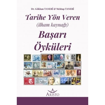 Tarihe Yön Veren (Ilham Kaynağı) Başarı Öyküleri Gökhan Taneri