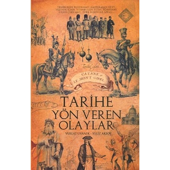 Tarihe Yön Veren Olaylar Vuslat Uyanık