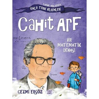 Tarihe Yön Veren Ünlü Türk Bilginleri - Cahit Arf - Bir Matematik Dehası Cezmi Ersöz