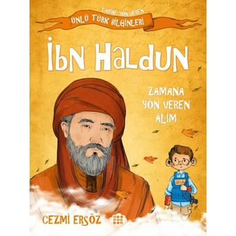 Tarihe Yön Veren Ünlü Türk Bilginleri - Ibn Haldun - Zamana Yön Veren Alim Cezmi Ersöz