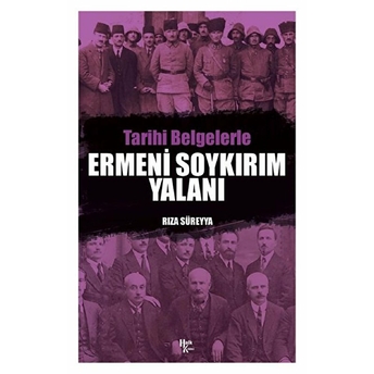 Tarihi Belgelerle Ermeni Soykırım Yalanı Rıza Süreyya