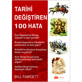 Tarihi Değiştiren 100 Hata Bill Fawcett