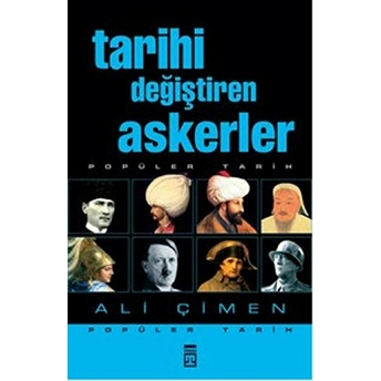 Tarihi Değiştiren Askerler Ali Çimen