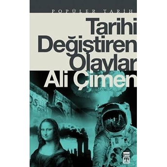 Tarihi Değiştiren Olaylar Ali Çimen