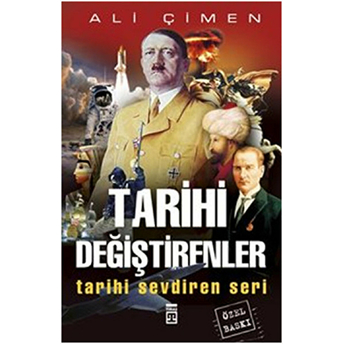 Tarihi Değiştirenler Tarihi Sevdiren Seri Ali Çimen