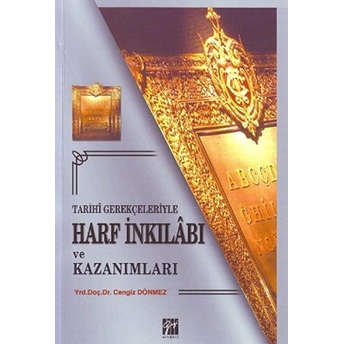 Tarihi Gerçekleriyle Harf Inkılâbı Ve Kazanımları