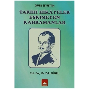 Tarihi Hikayeler Eskimeyen Kahramanlar