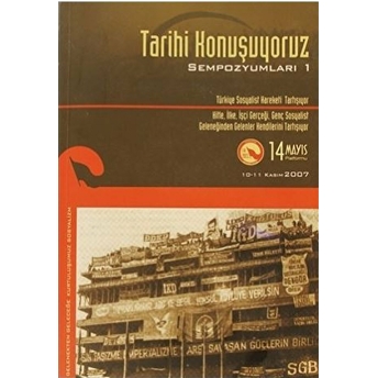 Tarihi Konuşuyoruz Sempozyumları 1-14 Mayıs Platformu Kolektif