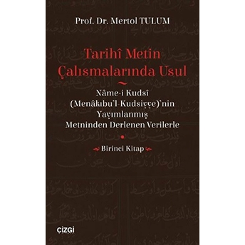 Tarihi Metin Çalışmalarında Usul-Birinci Kitap Mertol Tulum