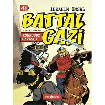 Tarihi Roman 2 - Korkusuz Savaşçı - Battal Gazi Ibrahim Ünsal