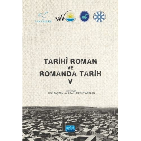 Tarihî Roman Ve Romanda Tarih V Zeki Taştan