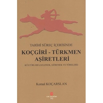 Tarihi Süreç Içerisinde Koçgiri - Türkmen Aşiretleri-Kemal Koçarslan