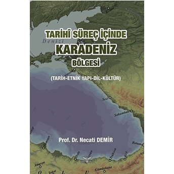 Tarihi Süreç Içinde Karadeniz Bölgesi