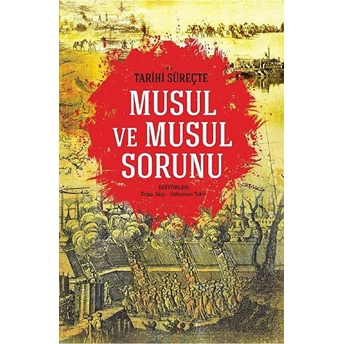 Tarihi Süreçte Musul Ve Musul Sorunu