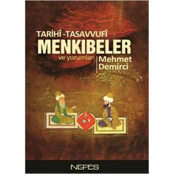 Tarihi-Tasavvufi Menkıbeler Ve Yorumları Mehmet Demirci