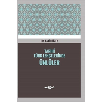 Tarihi Türk Lehçelerinde Ünlüler Fatih Özek