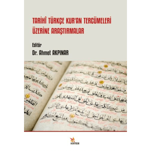 Tarihi Türkçe Kur’an Tercümeleri Üzerine Araştırmalar Ahmet Akpınar