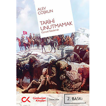 Tarihi Unutmamak Alev Coşkun