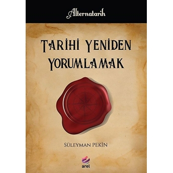 Tarihi Yeniden Yorumlamak