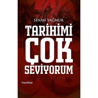 Tarihimi Çok Seviyorum Sinan Yağmur