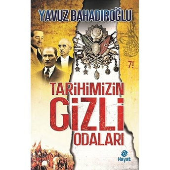 Tarihimizin Gizli Odaları Yavuz Bahadıroğlu