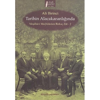 Tarihin Alacakaranlığında Meşahir-I Meçhuleden Birkaç Zat-2 Ali Birinci