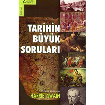 Tarihin Büyük Soruları Harriet Swain