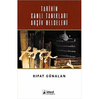 Tarihin Canlı Tanıkları Arşiv Belgeleri