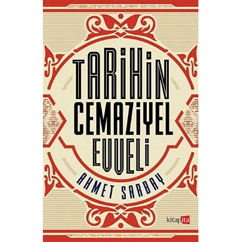 Tarihin Cemaziyel Evveli Ahmet Sarbay