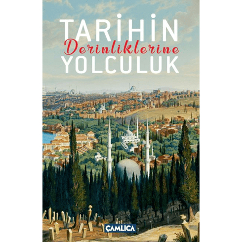 Tarihin Derinliklerine Yolculuk