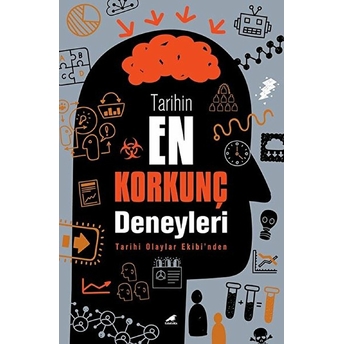 Tarihin En Korkunç Deneyleri Kolektif