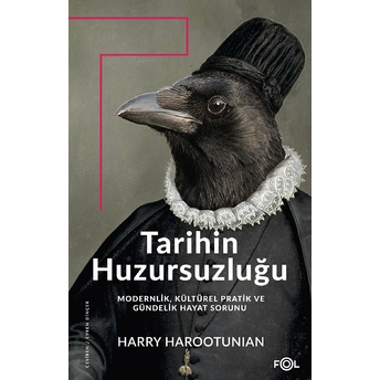 Tarihin Huzursuzluğu Harry Harootunian