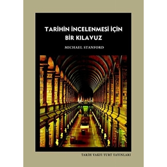 Tarihin Incelenmesi Için Bir Kılavuz Michael Stanford