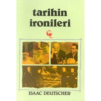 Tarihin Ironileri Stalin'den Brejnev'e Sovyetler Birliği Isaac Deutscher