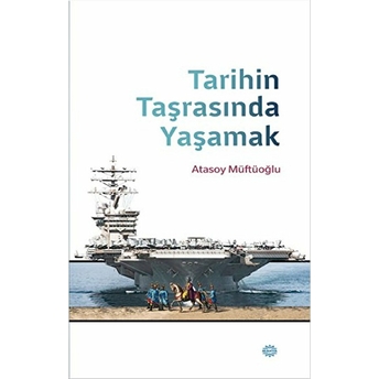 Tarihin Taşrasında Yaşamak Atasoy Müftüoğlu