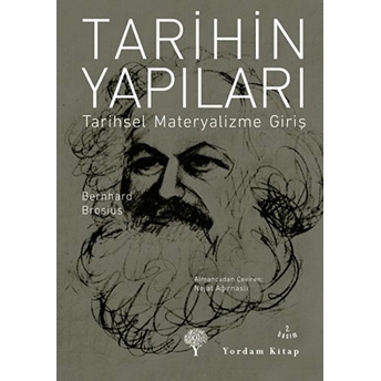 Tarihin Yapıları - Tarihsel Materyalizme Giriş Bernhard Brosius