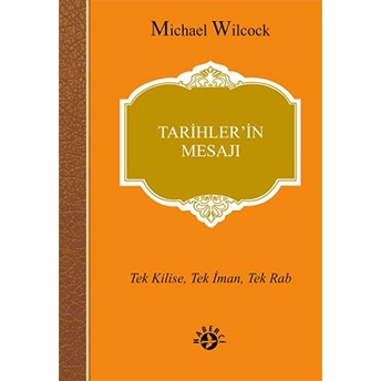 Tarihler'In Mesajı Michael Wilcock