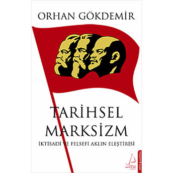 Tarihsel Marksizm Orhan Gökdemir