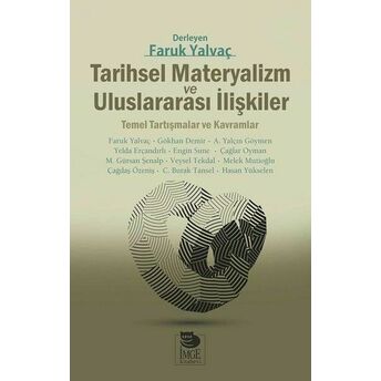 Tarihsel Materyalizm Ve Uluslararası Ilişkiler Faruk Yalvaç