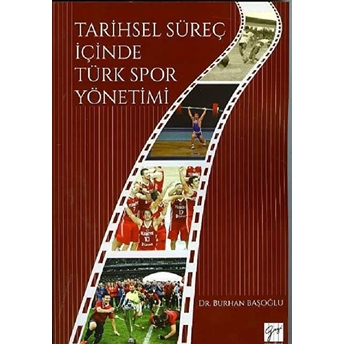 Tarihsel Süreç Içinde Türk Spor Yönetimi Burhan Başoğlu