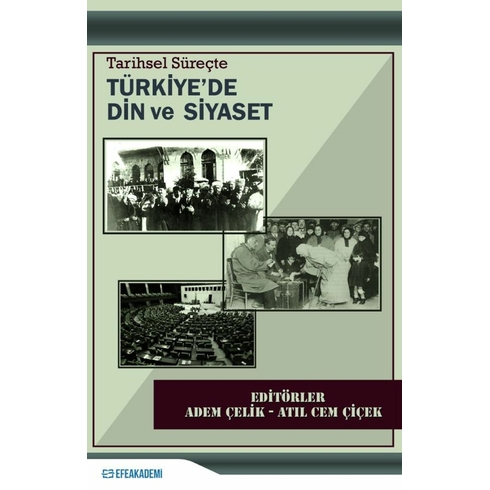 Tarihsel Süreçte Türkiye’de Din Ve Siyaset