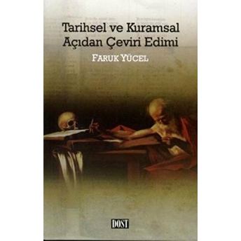 Tarihsel Ve Kuramsal Açıdan Çeviri Edimi Faruk Yücel