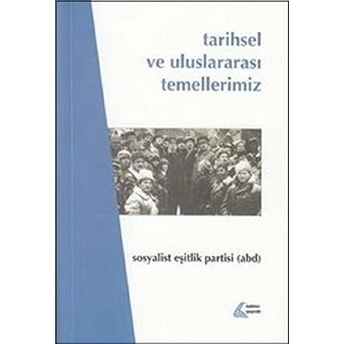 Tarihsel Ve Uluslararası Temellerimiz - Sosyalist Eşitlik Partisi Kolektif