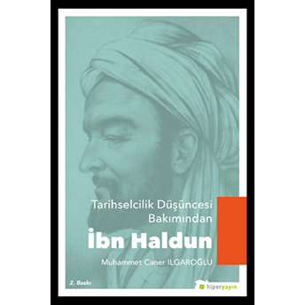 Tarihselcilik Düşüncesi Bakımından Ibn Haldun Muhammet Irgat