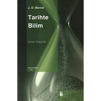 Tarihte Bilim 1. Cilt J. D. Bernal