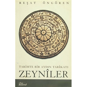 Tarihte Bir Aydın Tarikatı Zeyniler Reşat Öngören