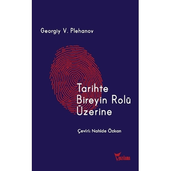 Tarihte Bireyin Rolü Üzerine Georgiy Valentinoviç Plehanov